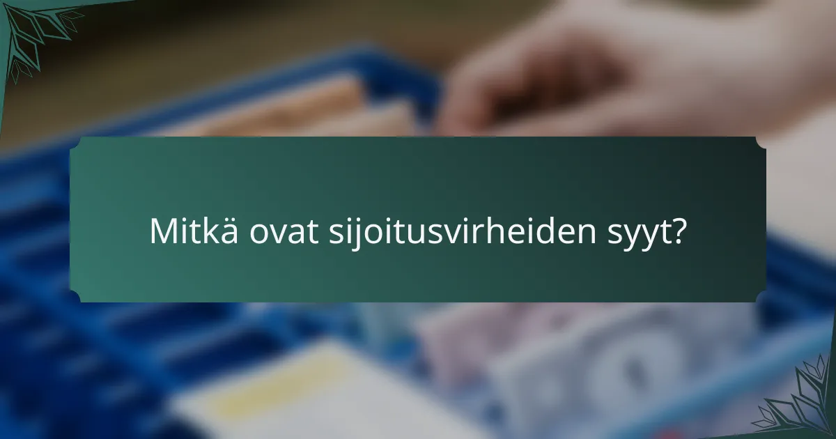 Mitkä ovat sijoitusvirheiden syyt?