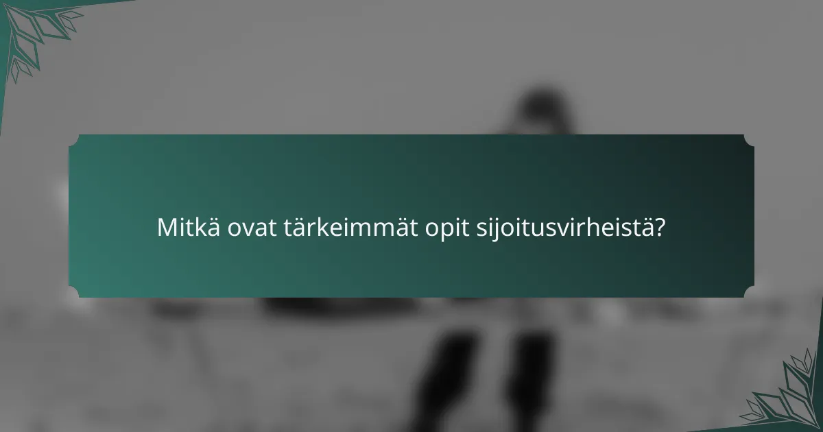 Mitkä ovat tärkeimmät opit sijoitusvirheistä?
